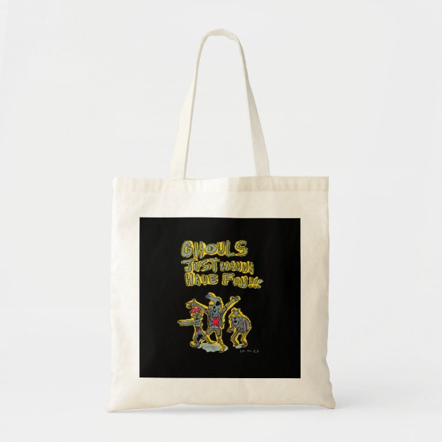 Tote Bag Ghouls veut juste s'amuser Slogan Éffrayant (Devant)