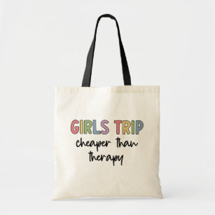 Tote Bag Girls Trip Cheaper Than Therapy   Girls weekend