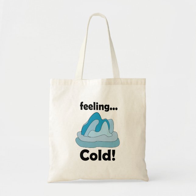 Tote Bag Glacier Iceberg Sentiment Froid Drôle (Devant)