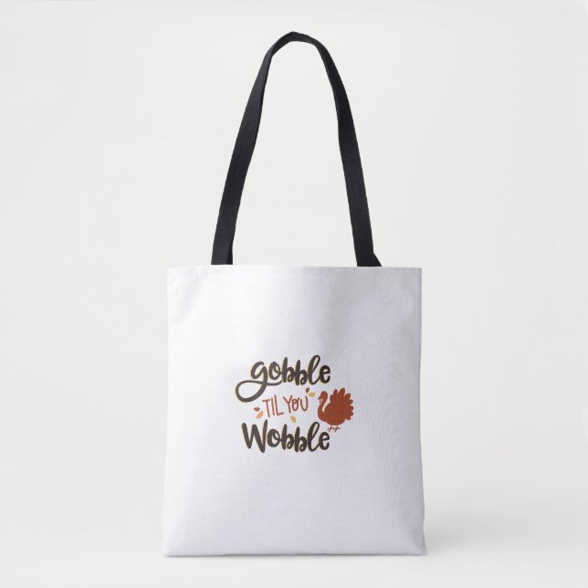 Tote Bag Gobble jusqu'à ce que vous tourbillonnez Funny Tha (Devant)