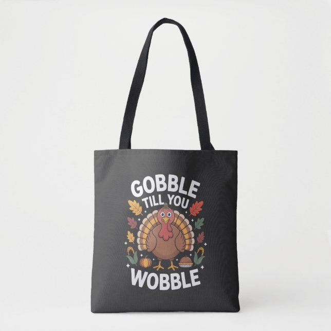 Tote Bag Gobble Till You Wobble Rustique (Devant)