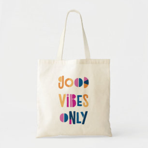 Tote Bag Good Vibes uniquement Motivationnel coloré moderne
