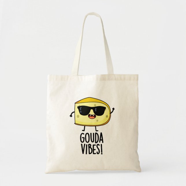 Tote Bag Gouda Vibes Funny Pun au fromage (Devant)