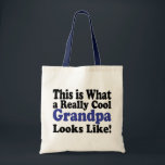 Tote Bag Grand-père cool<br><div class="desc">Un article cool dit : Voici à quoi ressemble un grand-père vraiment Cool !  Quel cadeau pour grand-père !</div>