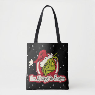 Tote Bag Grinch Je suis toujours de saison