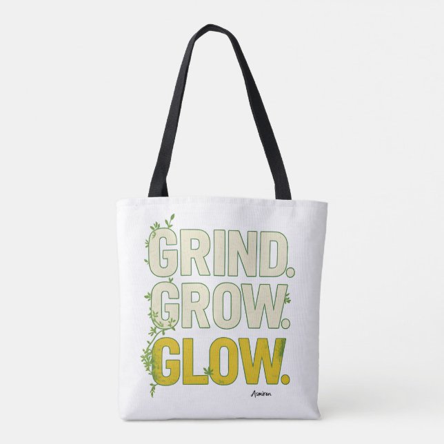 Tote Bag GRIND.GROW.GLOW.—Inspirational Botanical Typograph (Dos)
