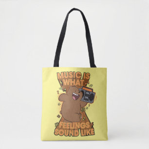 Tote Bag Grizz - Music is What Feelings Sound Like