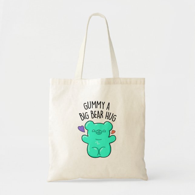 Tote Bag Gummy A Big Bear Hug Funny Candy Gummy Bear Pun (Devant)