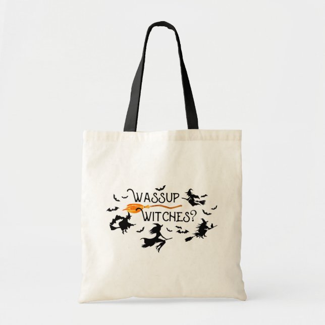 Tote Bag Halloween dire WASSUP WITCHES? (Devant)