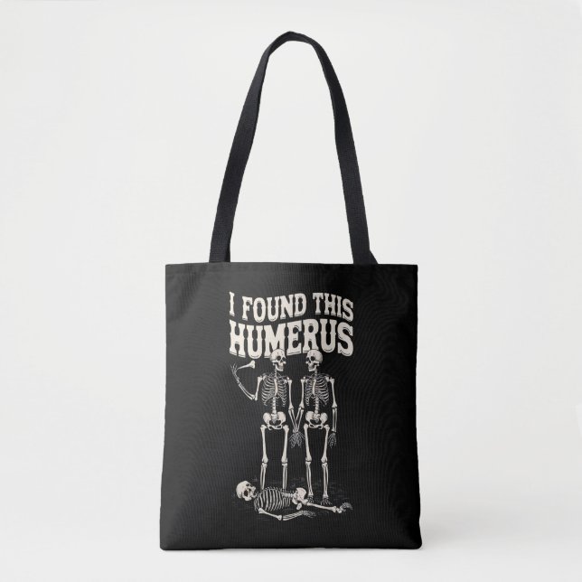 Tote Bag Halloween Squelette J'Ai Trouvé Humerus Costume Dr (Devant)