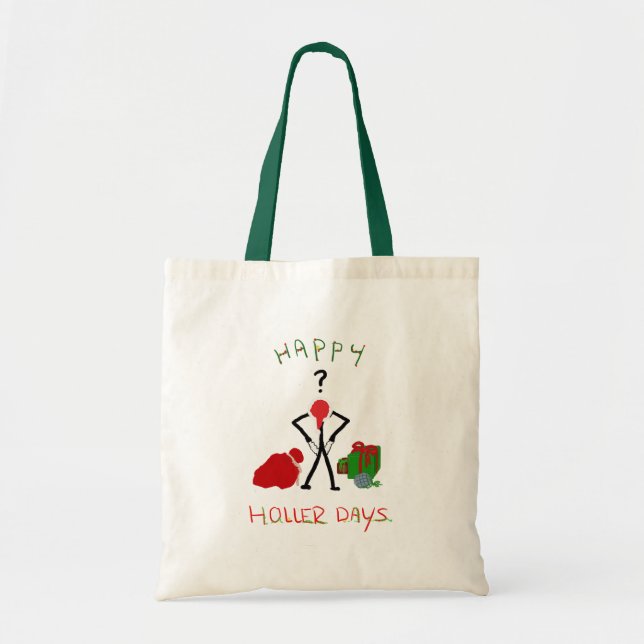Tote Bag Happy Hollerdays 2 - broke for Christmas. (Devant)