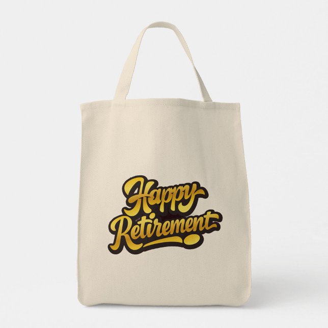Tote Bag Happy Retirement  (A cheerful beige tote with a bold yellow and black "Happy "Retirement" Design!)