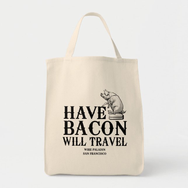 Tote Bag Have Bacon Will Travel (Devant)