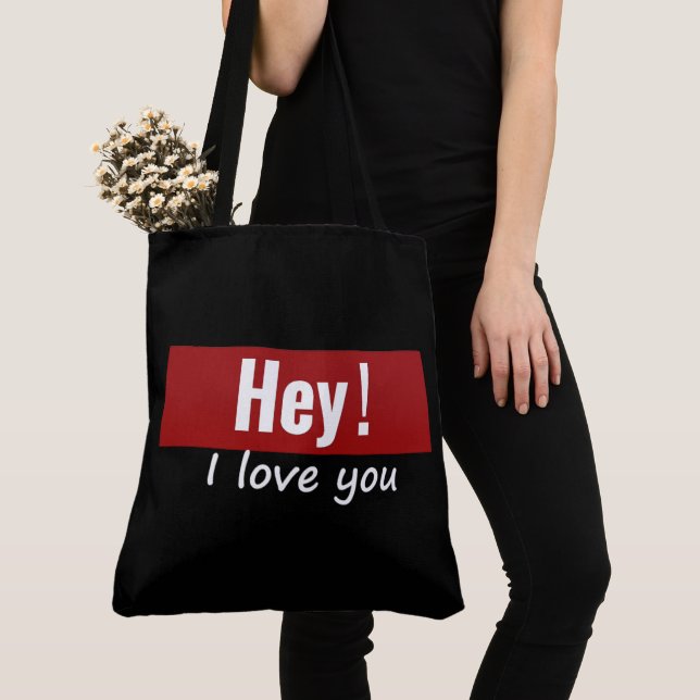 Tote Bag Hey! I love you (De près)