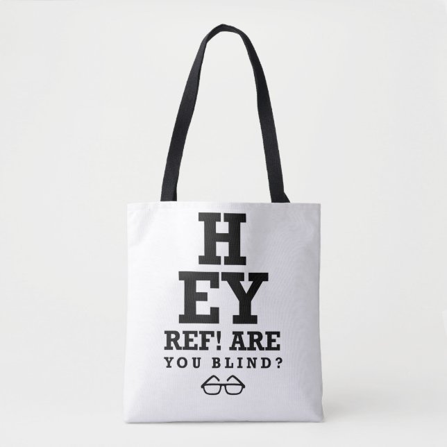 Tote Bag Hey Ref Êtes-Vous Aveugle (Devant)