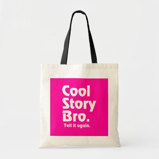 Tote Bag Histoire fraîche Bro. Dites-lui again.3 (Devant)