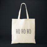 Tote Bag Ho ho ho ho ho ho Simple Typographies<br><div class="desc">"Ho Ho Ho" cute typographiy Christmas est mort. Please contact me if you need additional items.</div>