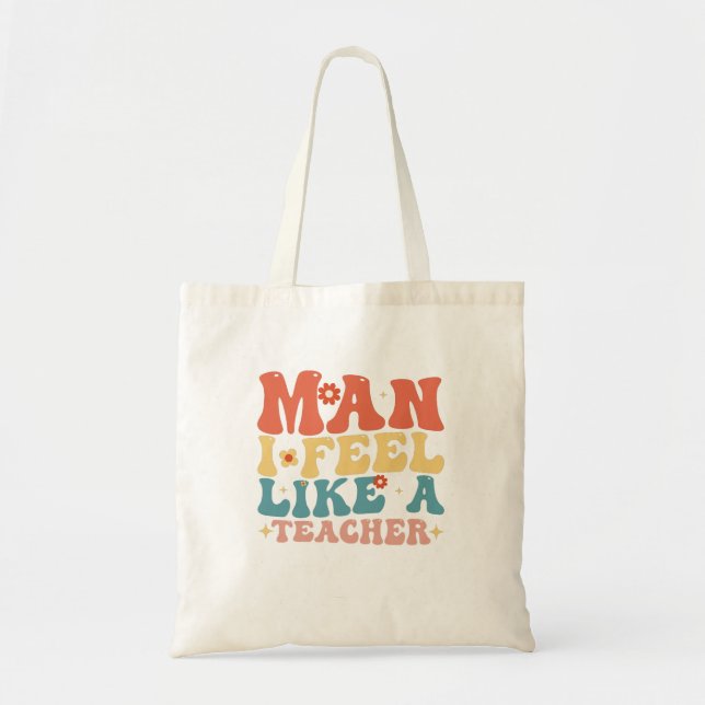 Tote Bag Homme Je Me Sens Comme Un Enseignant De Retour À L (Devant)