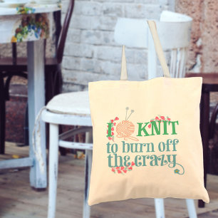 Tote Bag Humour de tricot Je tricote pour brûler la folie j