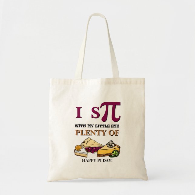 Tote Bag Humour J'ESPIONNE BEAUCOUP DE PIE Joyeux Pi Day (Devant)