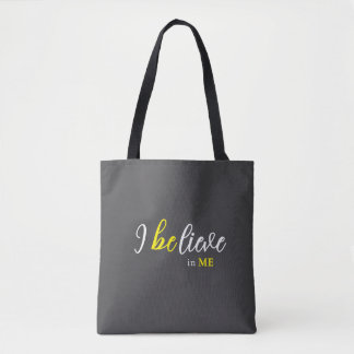 Tote Bag I BeLieve In Me Grey Tote