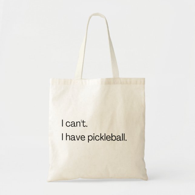 Tote Bag I can't I have pickleball (Devant)