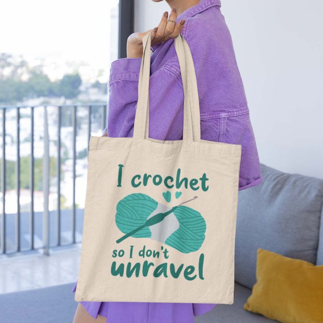 Tote Bag I Crochet So I Don't Unravel (Créateur téléchargé)