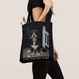 Tote Bag I Got That Dog In Me, Funny Bernedoodle Meme