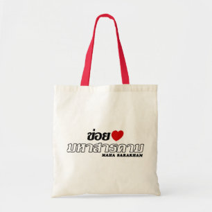 Tote Bag I Heart (Love) Maha Sarakham, Isan, Thaïlande