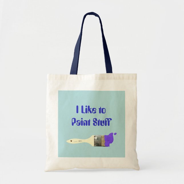 Tote Bag "I Like Paint Stuff" Pinceau de peinture (Devant)