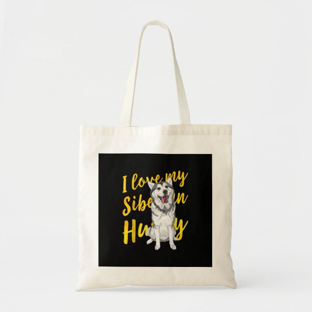 Tote Bag I Love My Siberian Husky | Dog Lover (Devant)