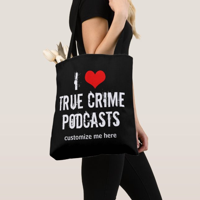 Tote Bag I Love True Crime Podcasts Podcast Personnalisé (De près)