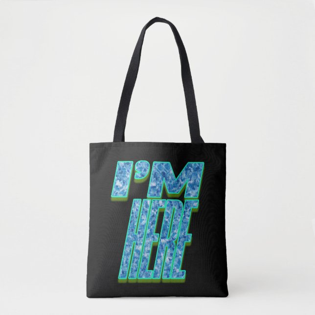 Tote Bag I’m Here (Devant)