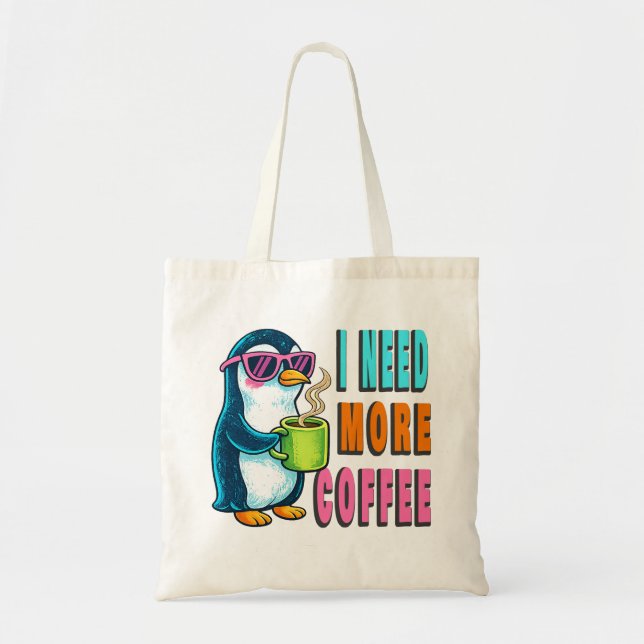Tote Bag I Need More Coffee  (Devant)