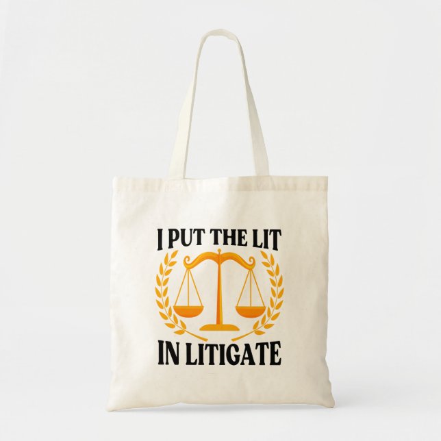 Tote Bag I Put The Lit In Litigate - Funny Lawyer saying (Devant)
