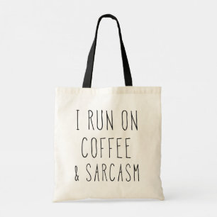 Tote Bag I Run on Coffee and Sarcasm // Drôle Coffee Coffe