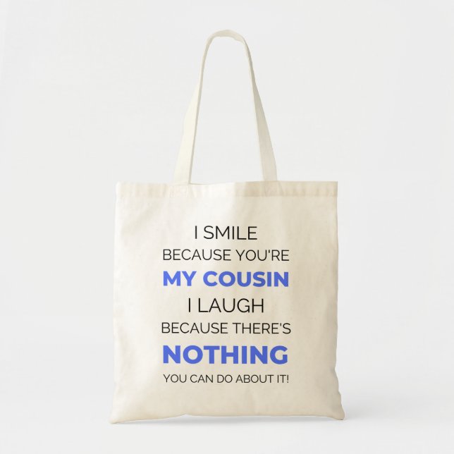 Tote Bag I Smile Because You're (Devant)