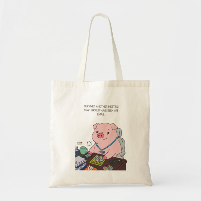 Tote Bag I Survived Another Meeting (Devant)