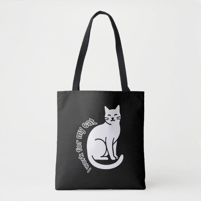Tote Bag I Work for My Cat – Funny Cat Lover Quote Design (Devant)