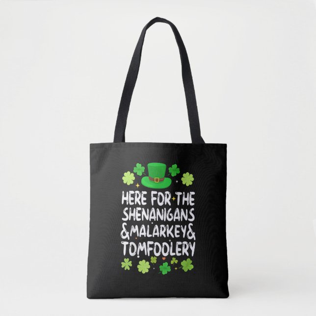 Tote Bag Ici Pour Les Shenanigans Malarkey Tomfoolery St Pa (Devant)