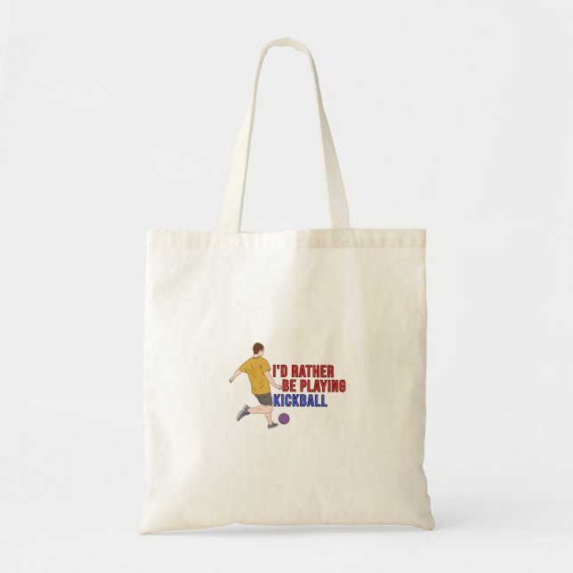 Tote Bag I'd Rather Be Playing KickBall (Devant)
