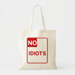Tote Bag Idiot n'a pas permis près de moi