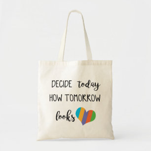 Tote Bag Il décide today how tomorrow looks- love r+f