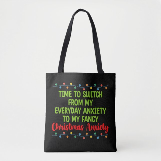 Tote Bag Il Est Temps De Passer De Mon Anxiété Quotidienne  (Devant)