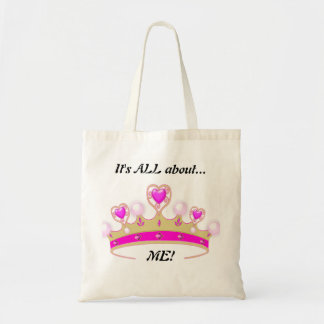 Tote Bag Il est tout au sujet de MOI ! : Princesse
