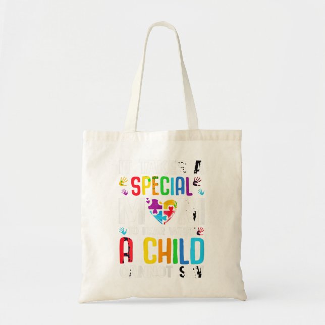 Tote Bag Il Faut Une Maman Spéciale Pour Entendre Ce Qu'Un  (Devant)