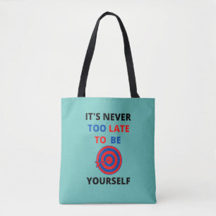 TOTE BAG IL N'EST JAMAIS TROP TARD POUR ÊTRE VOTRE MOTIVATI