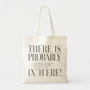 TOTE BAG IL Y A PROBABLEMENT VIN DEDANS ICI ! BLANC