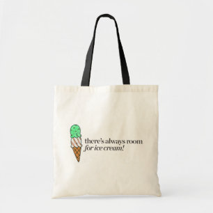 Tote Bag Il y a toujours pièce pour la crème glacée