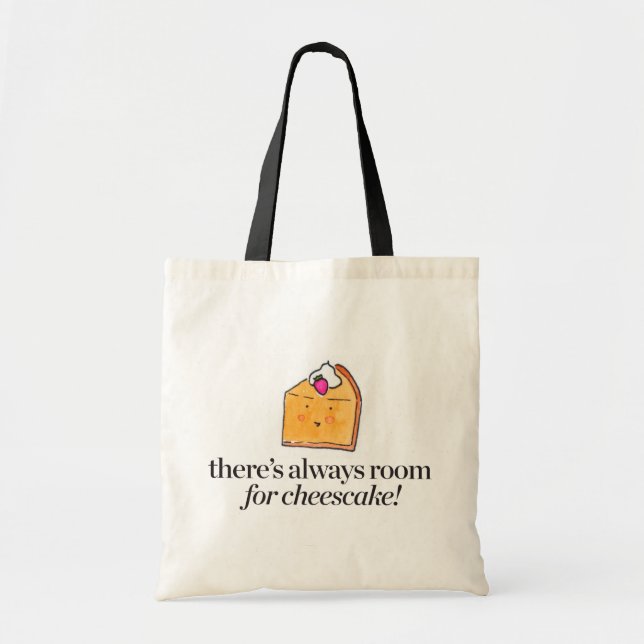 Tote Bag Il y a toujours pièce pour le gâteau au fromage (Devant)